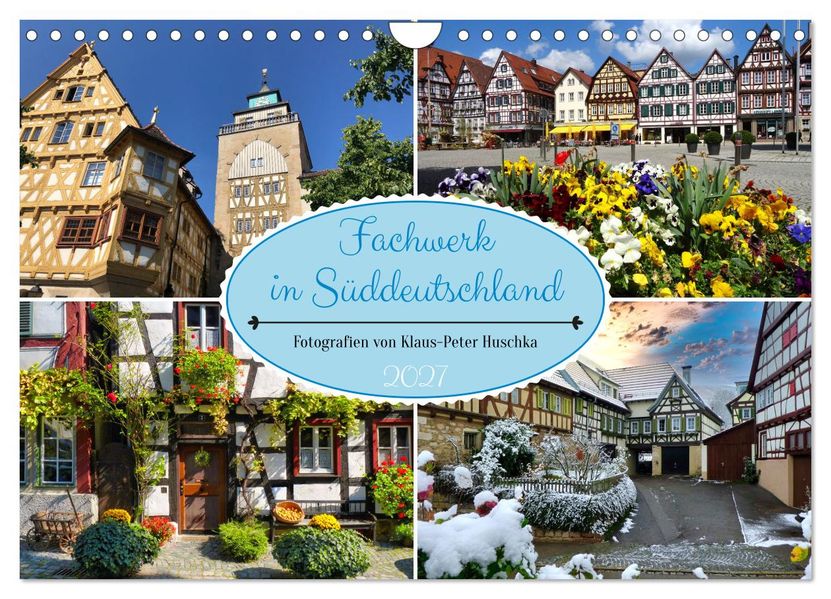 Fachwerk in Süddeutschland (Wandkalender 2027 DIN A4 quer) CALVENDO Monatskalender