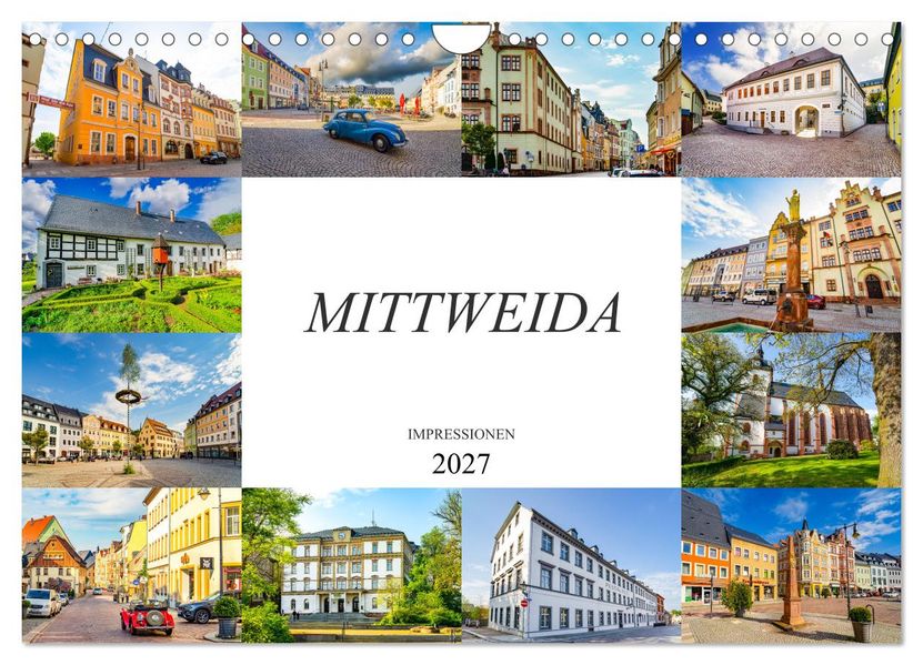 Mittweida Impressionen (Wandkalender 2027 DIN A4 quer) CALVENDO Monatskalender