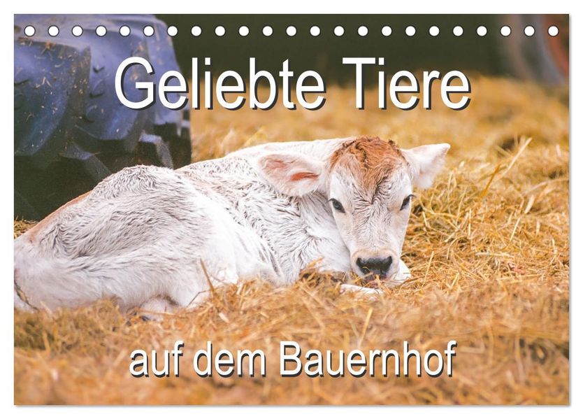 Geliebte Tiere auf dem Bauernhof (Tischkalender 2027 DIN A5 quer) CALVENDO Monatskalender