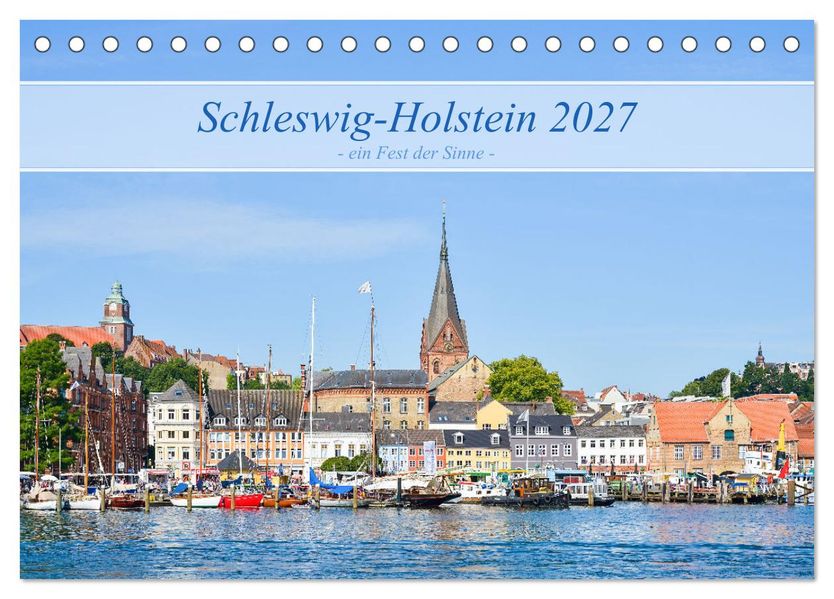 Schleswig-Holstein ein Fest der Sinne (Tischkalender 2027 DIN A5 quer) CALVENDO Monatskalender