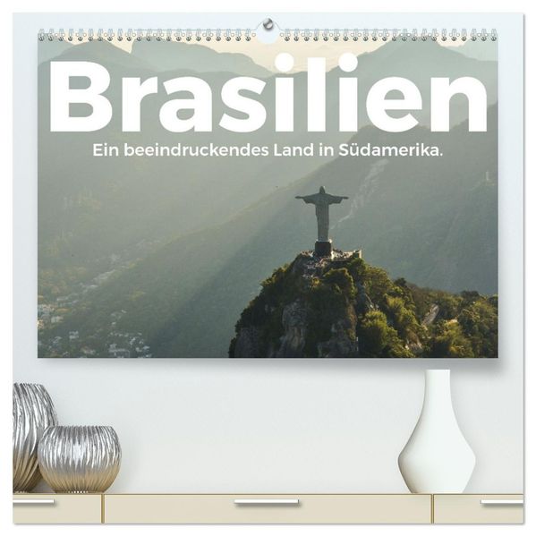 Brasilien - Eine beeindruckendes Land in Südamerika. (hochwertiger Premium Wandkalender 2027 DIN A2 quer) Kunstdruck in Hochglanz