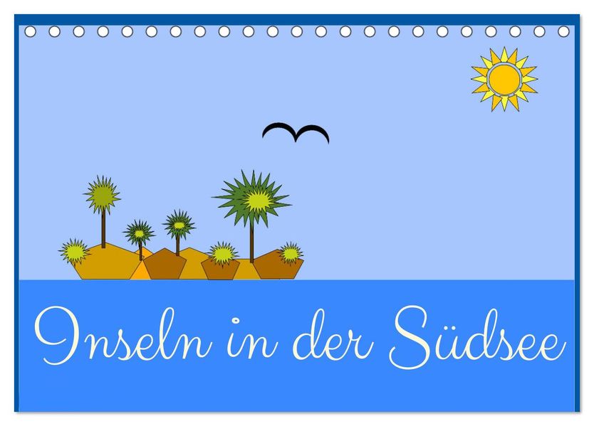 Inseln in der Südsee (Tischkalender 2027 DIN A5 quer) CALVENDO Monatskalender