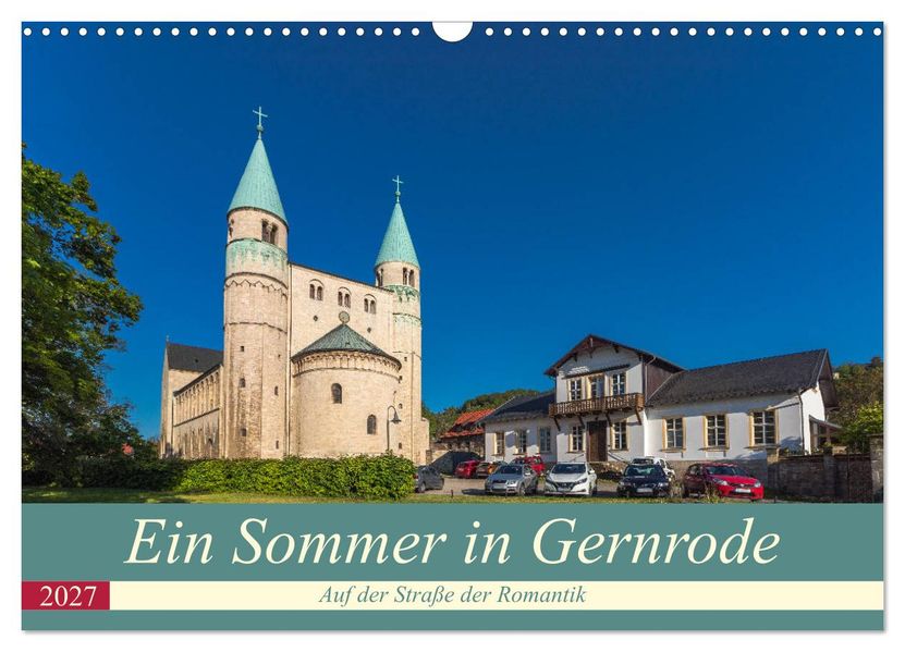 Ein Sommertag in Gernrode (Wandkalender 2027 DIN A3 quer) CALVENDO Monatskalender