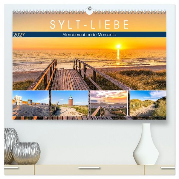 SYLT-LIEBE Atemberaubende Momente (hochwertiger Premium Wandkalender 2027 DIN A2 quer) Kunstdruck in Hochglanz