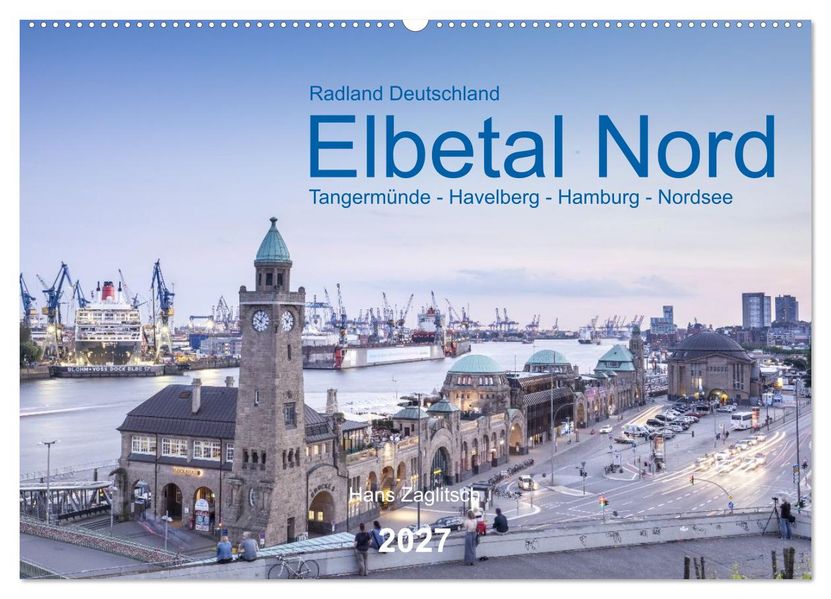 Elbetal Nord - Radland Deutschland (Wandkalender 2027 DIN A2 quer) CALVENDO Monatskalender