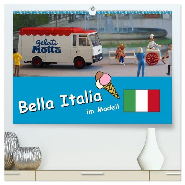 Bella Italia im Modell (hochwertiger Premium Wandkalender 2027 DIN A2 quer) Kunstdruck in Hochglanz