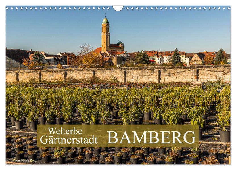 Welterbe Gärtnerstadt Bamberg (Wandkalender 2027 DIN A3 quer) CALVENDO Monatskalender