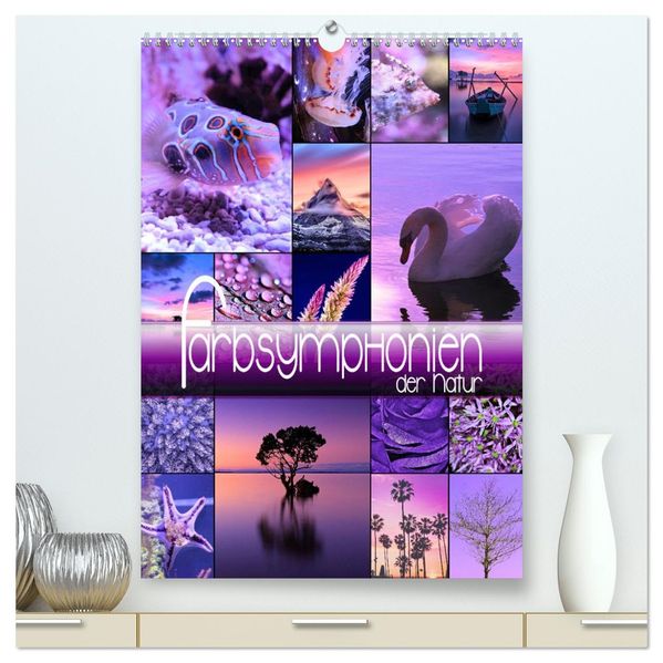 Farbsymphonien der Natur (hochwertiger Premium Wandkalender 2027 DIN A2 hoch) Kunstdruck in Hochglanz
