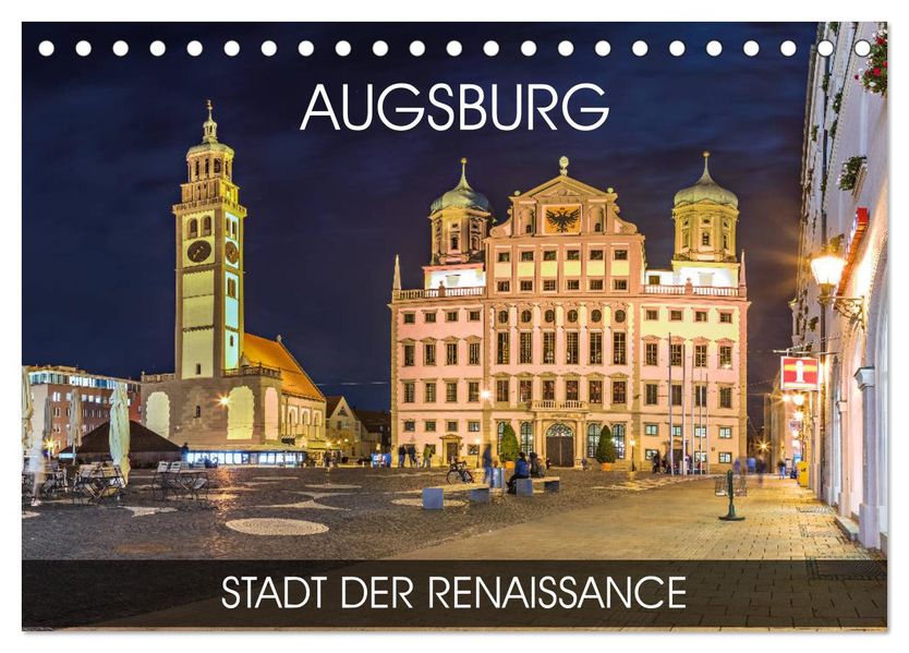 Augsburg - Stadt der Renaissance (Tischkalender 2027 DIN A5 quer) CALVENDO Monatskalender