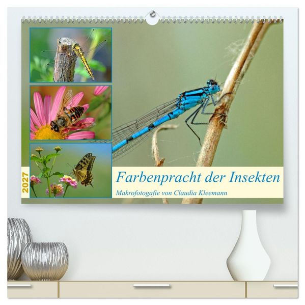Farbenpracht der Insekten (hochwertiger Premium Wandkalender 2027 DIN A2 quer) Kunstdruck in Hochglanz