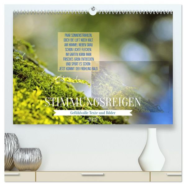Stimmungsreigen Gefühlvolle Texte und Bilder (hochwertiger Premium Wandkalender 2027 DIN A2 quer) Kunstdruck in Hochglanz