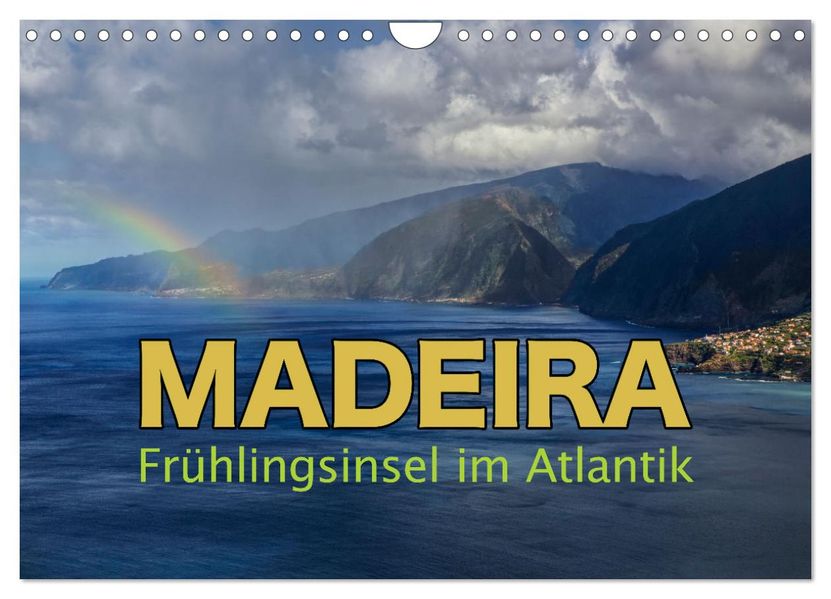 Madeira - Frühlingsinsel im Atlantik (Wandkalender 2027 DIN A4 quer) CALVENDO Monatskalender