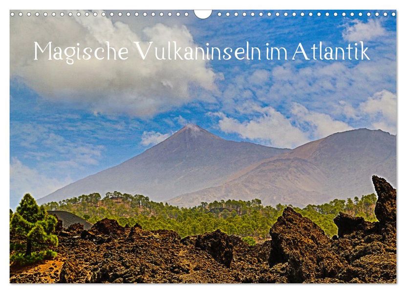Magische Vulkaninseln im Atlantik (Wandkalender 2027 DIN A3 quer) CALVENDO Monatskalender