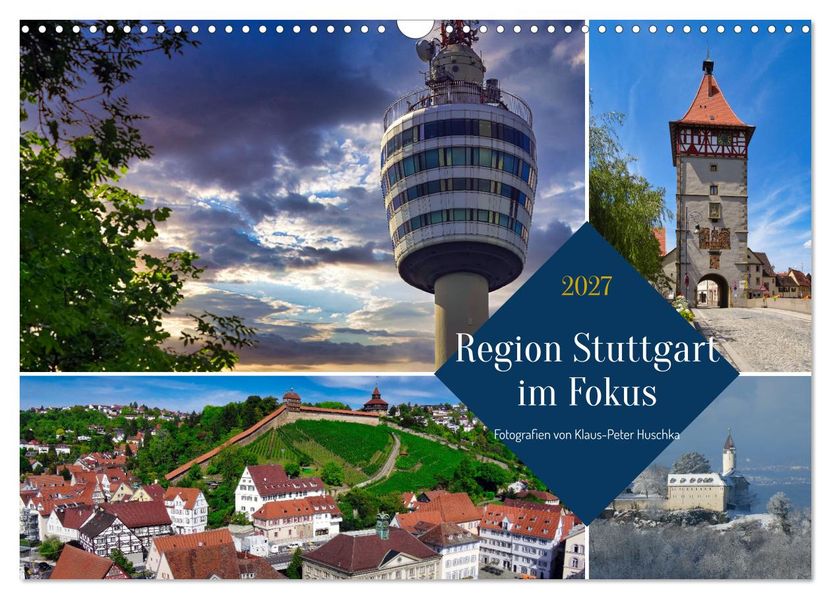 Region Stuttgart im Fokus (Wandkalender 2027 DIN A3 quer) CALVENDO Monatskalender
