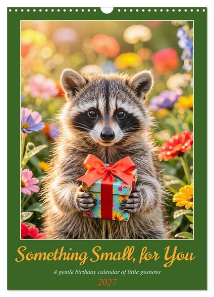 Something Small for You - A gentle birthday calendar of little gestures (Wall Calendar 2027 DIN A3 portrait) CALVENDO 12 Month Wall Calendar