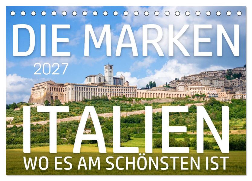 Die Marken - Italien wo es am schönsten ist (Tischkalender 2027 DIN A5 quer) CALVENDO Monatskalender
