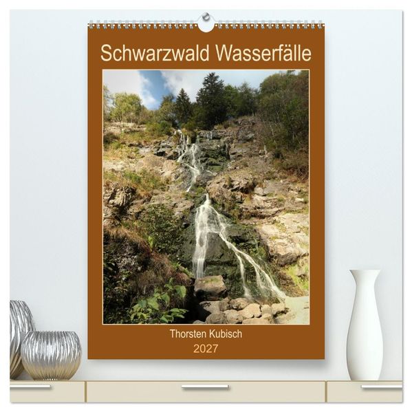 Schwarzwald Wasserfälle (hochwertiger Premium Wandkalender 2027 DIN A2 hoch) Kunstdruck in Hochglanz