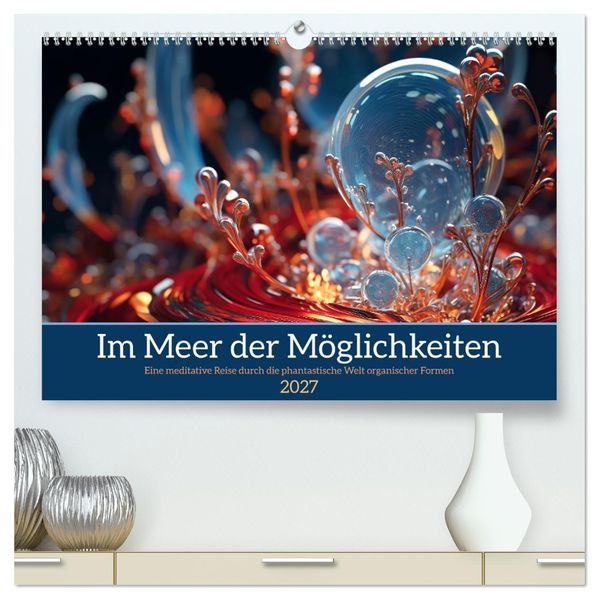 Im Meer der Möglichkeiten (hochwertiger Premium Wandkalender 2027 DIN A2 quer) Kunstdruck in Hochglanz