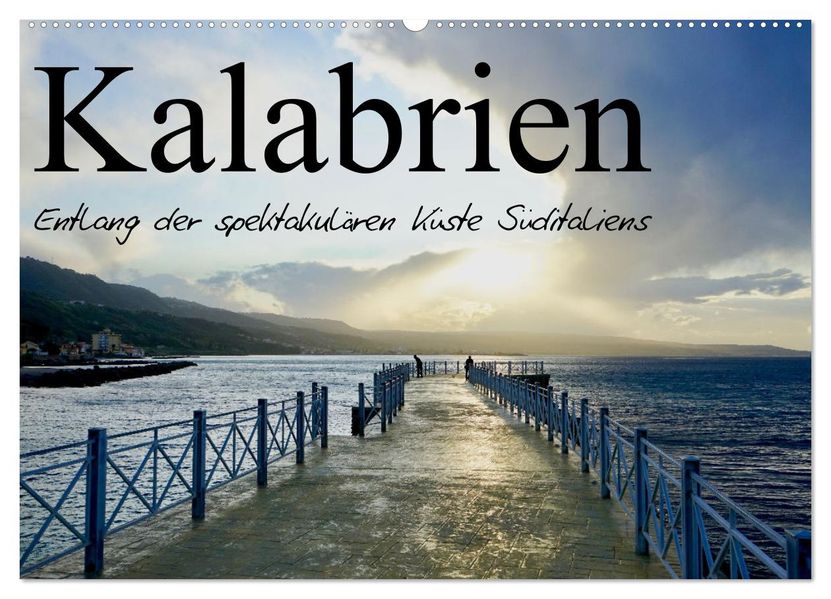 Kalabrien - Entlang der spektakulären Küste Süditaliens (Wandkalender 2027 DIN A2 quer) CALVENDO Monatskalender