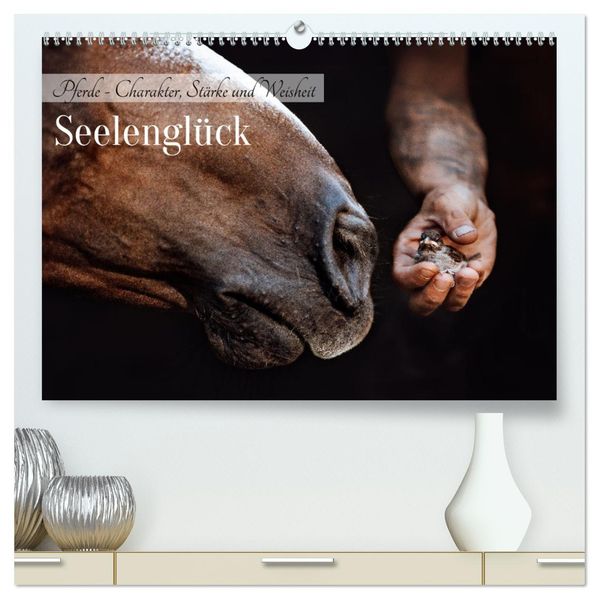 Seelenglück Kalender - Pferde - Charakter Stärke Weisheit (hochwertiger Premium Wandkalender 2027 DIN A2 quer) Kunstdruck in Hochglanz