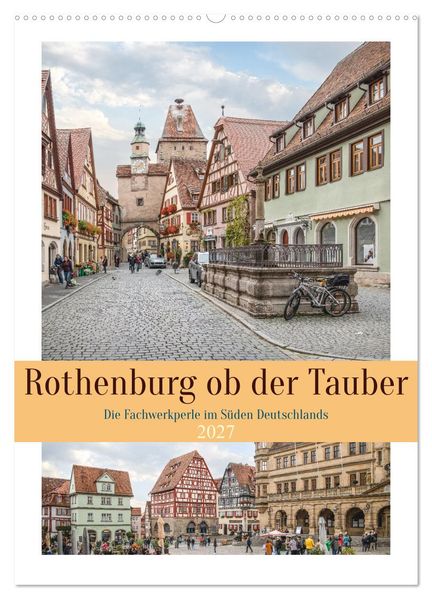 Rothenburg ob der Tauber (Wandkalender 2027 DIN A2 hoch) CALVENDO Monatskalender