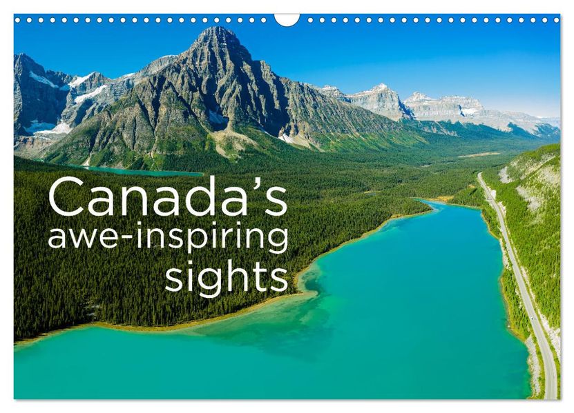Canada's awe-inspiring sights (Wall Calendar 2027 DIN A3 landscape) CALVENDO 12 Month Wall Calendar