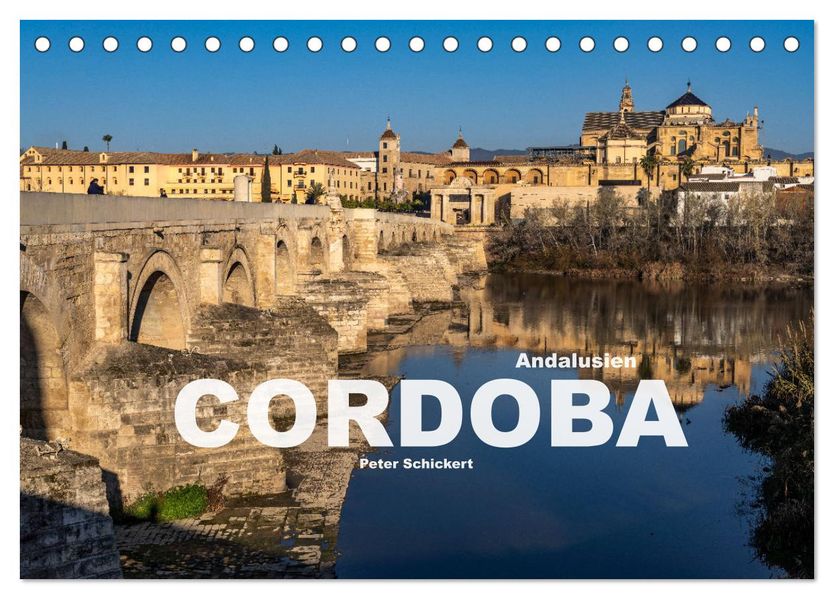 Andalusien - Cordoba (Tischkalender 2027 DIN A5 quer) CALVENDO Monatskalender