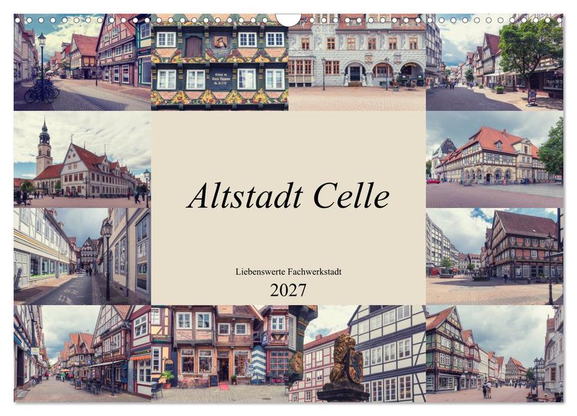 Altstadt Celle (Wandkalender 2027 DIN A3 quer) CALVENDO Monatskalender