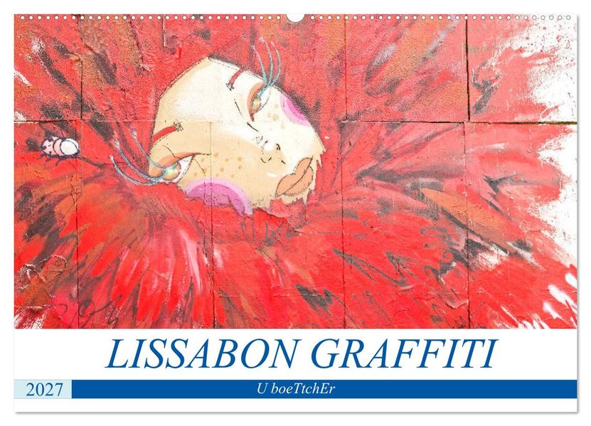 LISSABON GRAFFITI (Wandkalender 2027 DIN A2 quer) CALVENDO Monatskalender