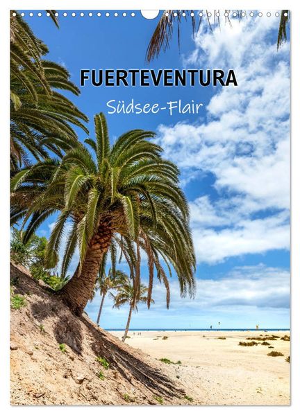 FUERTEVENTURA Südsee-Flair (Wandkalender 2027 DIN A3 hoch) CALVENDO Monatskalender