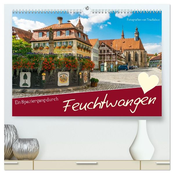 Ein Spaziergang durch Feuchtwangen (hochwertiger Premium Wandkalender 2027 DIN A2 quer) Kunstdruck in Hochglanz
