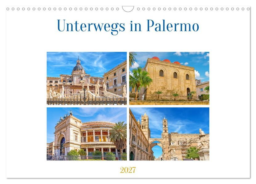 Unterwegs in Palermo (Wandkalender 2027 DIN A3 quer) CALVENDO Monatskalender