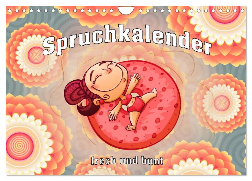 Spruchkalender - frech und bunt (Wandkalender 2027 DIN A4 quer) CALVENDO Monatskalender