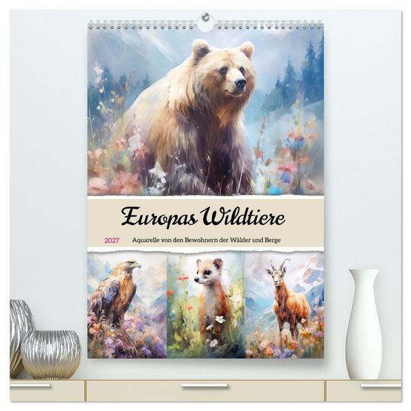 Europas Wildtiere. Aquarelle von den Bewohnern der Wälder und Berge (hochwertiger Premium Wandkalender 2027 DIN A2 hoch) Kunstdruck in Hochglanz