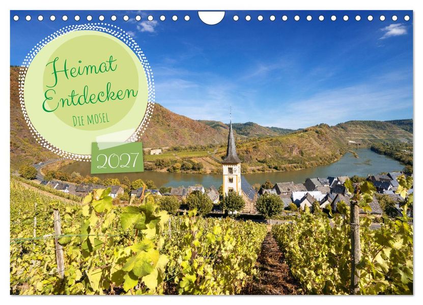 Heimat Entdecken - Die Mosel (Wandkalender 2027 DIN A4 quer) CALVENDO Monatskalender