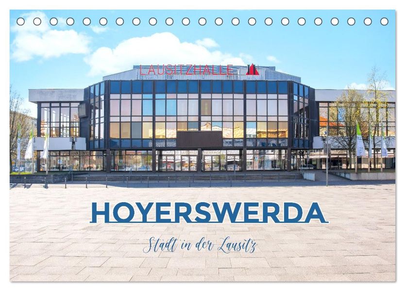 Hoyerswerda - Stadt in der Lausitz (Tischkalender 2027 DIN A5 quer) CALVENDO Monatskalender