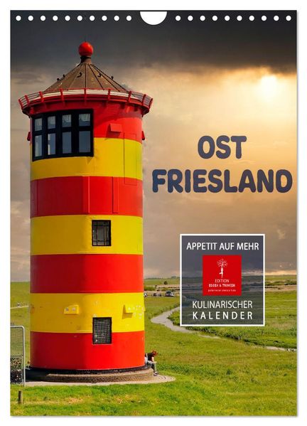 Ostfriesland - Appetit auf mehr (Wandkalender 2027 DIN A4 hoch) CALVENDO Monatskalender