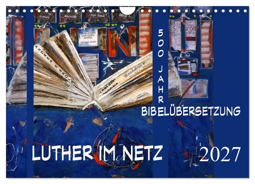 Luther im Netz (Wandkalender 2027 DIN A4 quer) CALVENDO Monatskalender