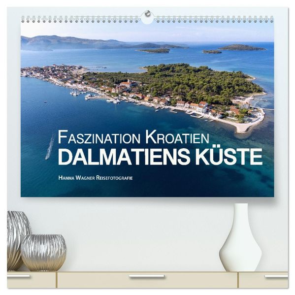 Faszination Kroatien - Dalmatiens Küste (hochwertiger Premium Wandkalender 2027 DIN A2 quer) Kunstdruck in Hochglanz