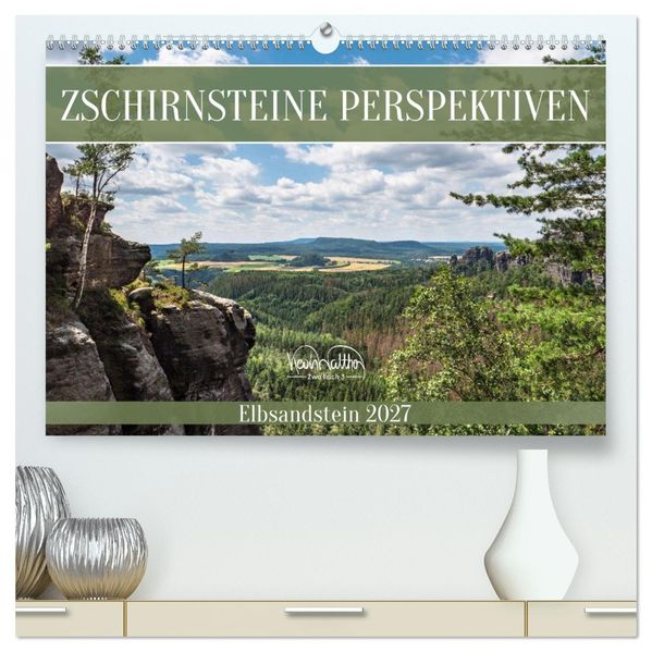 Zschirnsteine Perspektiven - Elbsandstein (hochwertiger Premium Wandkalender 2027 DIN A2 quer) Kunstdruck in Hochglanz