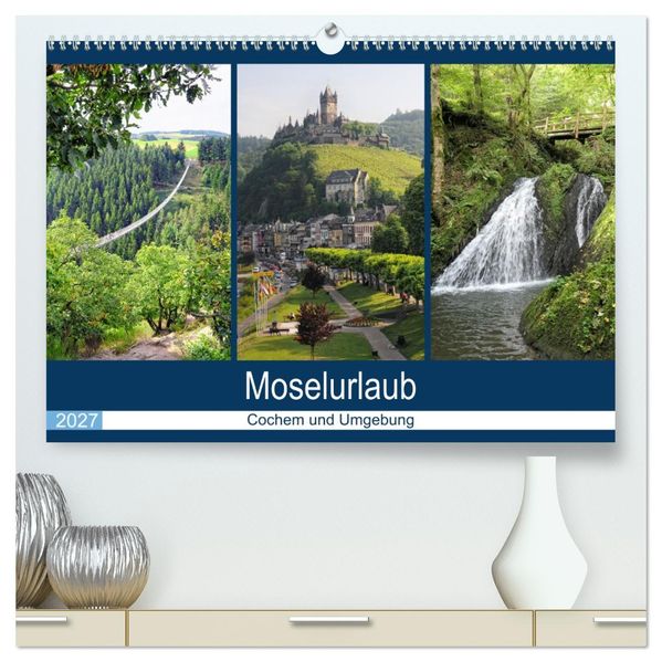 Moselurlaub - Cochem und Umgebung (hochwertiger Premium Wandkalender 2027 DIN A2 quer) Kunstdruck in Hochglanz