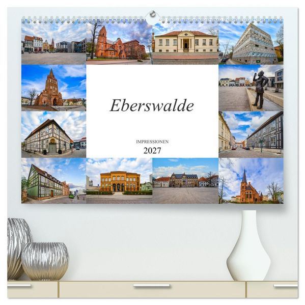 Eberswalde Impressionen (hochwertiger Premium Wandkalender 2027 DIN A2 quer) Kunstdruck in Hochglanz