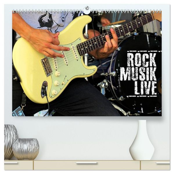 Rockmusik live (hochwertiger Premium Wandkalender 2027 DIN A2 quer) Kunstdruck in Hochglanz