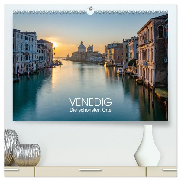 Venedig - Die schönsten Orte (hochwertiger Premium Wandkalender 2027 DIN A2 quer) Kunstdruck in Hochglanz