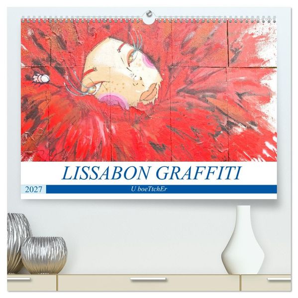 LISSABON GRAFFITI (hochwertiger Premium Wandkalender 2027 DIN A2 quer) Kunstdruck in Hochglanz
