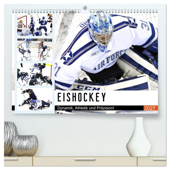 Eishockey. Dynamik Athletik und Präzision! (hochwertiger Premium Wandkalender 2027 DIN A2 quer) Kunstdruck in Hochglanz