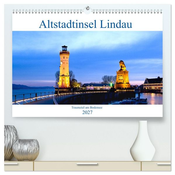 Altstadtinsel Lindau - Traumziel am Bodensee (hochwertiger Premium Wandkalender 2027 DIN A2 quer) Kunstdruck in Hochglanz