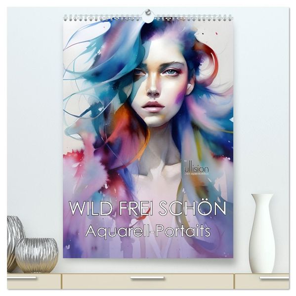 WILD FREI SCHÖN Aquarell-Portraits (hochwertiger Premium Wandkalender 2027 DIN A2 hoch) Kunstdruck in Hochglanz