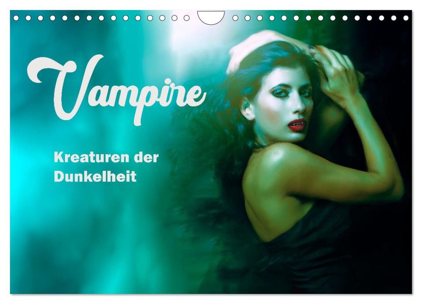 Vampire Kreaturen der Dunkelheit (Wandkalender 2027 DIN A4 quer) CALVENDO Monatskalender