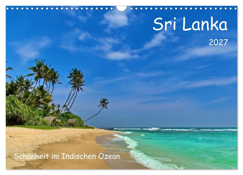 Sri Lanka Schönheit im Indischen Ozean (Wandkalender 2027 DIN A3 quer) CALVENDO Monatskalender